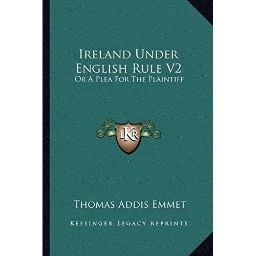 Ireland Under English Rule V2: Or A Plea For The Plaintiff