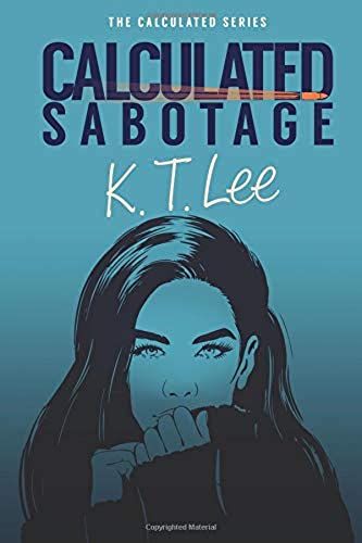 Calculated Sabotage: The Calculated Series: Book 3