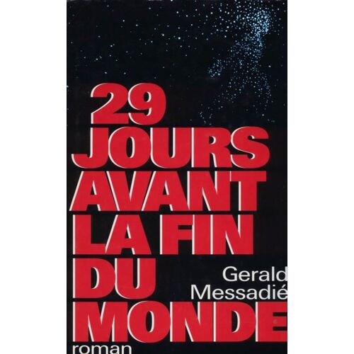 29 Jours Avant La Fin Du Monde
