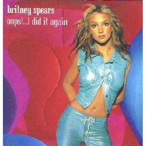 Oops!...I Did It Again