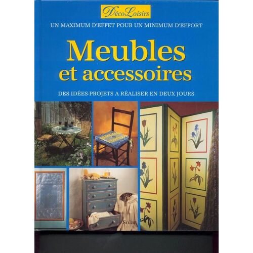 Meubles Et Accessoires - Des Idées-Projets À Réaliser En Deux Jours