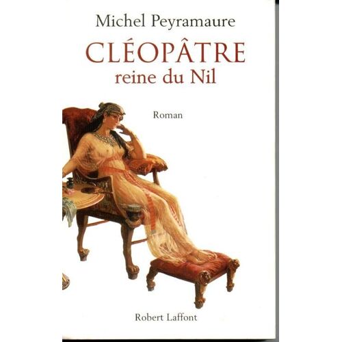 Cléopâtre, Reine Du Nil