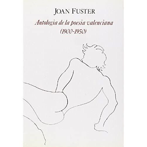 Fuster, J: Antologia De La Poesia Valenciana : (1900-1950)