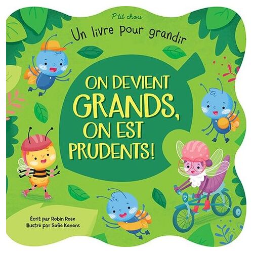 On Devient Grands, On Est Prudents !