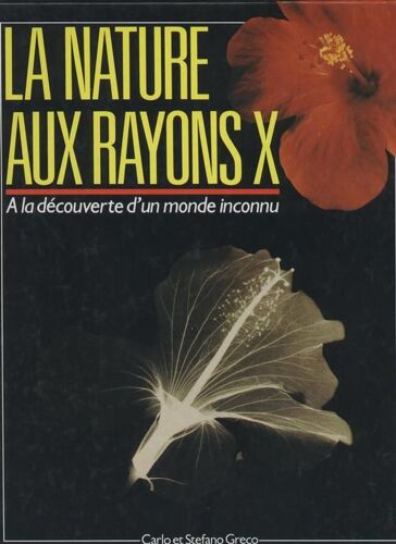La Nature Aux Rayons X