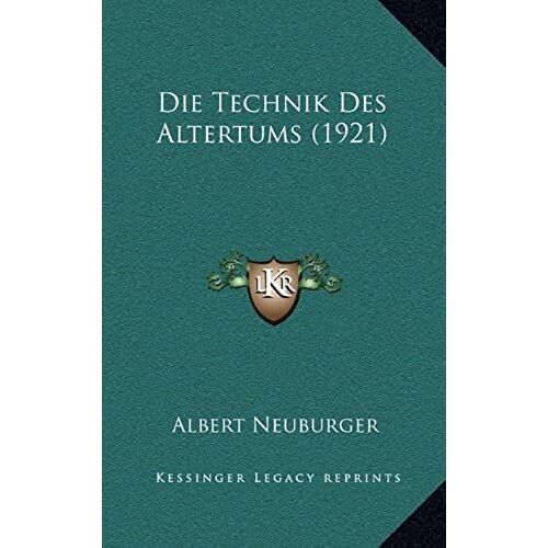 Die Technik Des Altertums (1921)