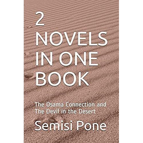 2 Novels In One Book: The Osama Connection And The Devil In The Desert