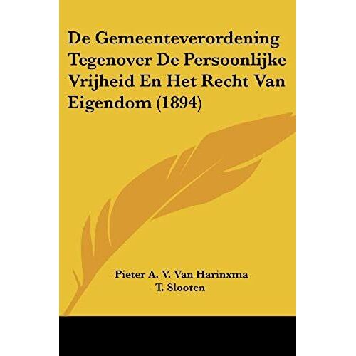 De Gemeenteverordening Tegenover De Persoonlijke Vrijheid En Het Recht Van Eigendom (1894)