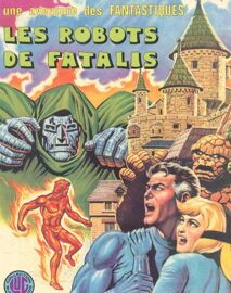Album 4 Fantastiques - N° 11, Les Robots De Fatalis