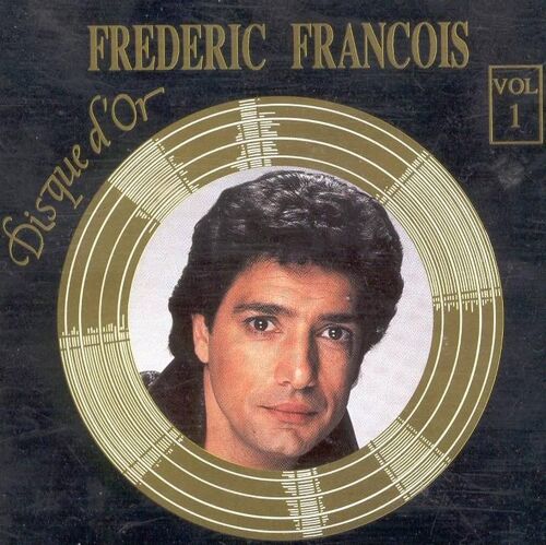 Frederic Francois Disque D'or Vol 1