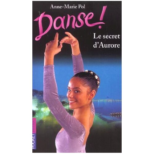Danse Tome 22 : Le Secret D'aurore