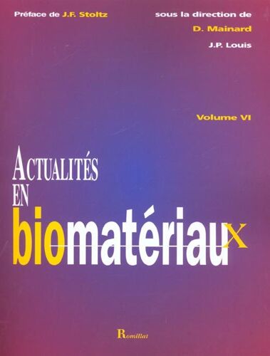 Actualites En Biomateriaux, Volume 6