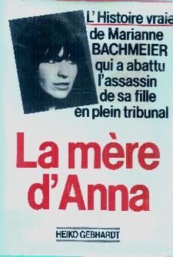 L'histoire Vraie De Marianne Bachmeier