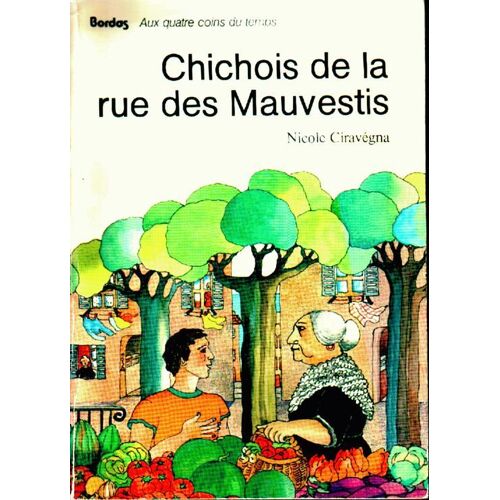 Chichois De La Rue Des Mauvetis