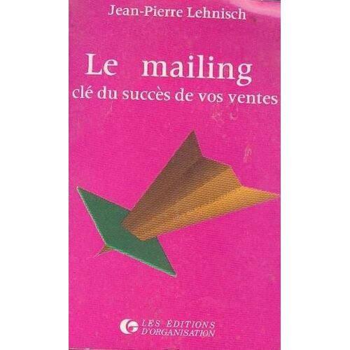 Le Mailing, Clé Du Succès De Vos Ventes