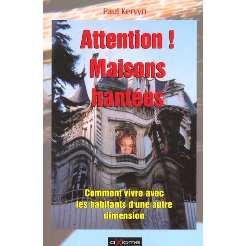 Attention ! Maisons Hantees