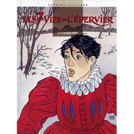 Les 7 Vies De L'épervier ( T 1, La Blanche Morte + T 2, Le Temps Des Chiens )