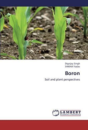 Boron: Soil And Plant Perspectives