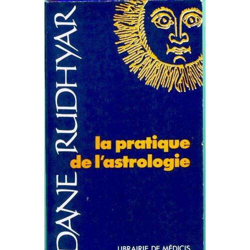 La Pratique De L'astrologie