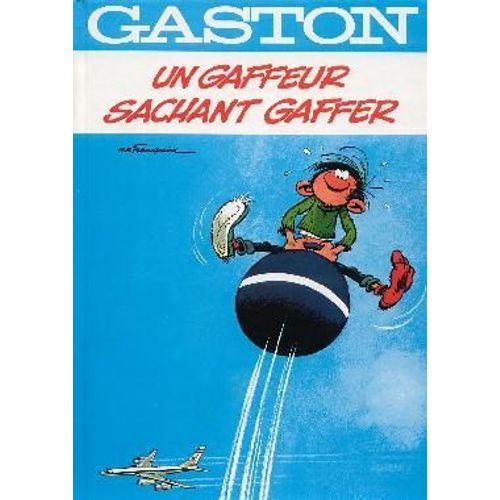 Gaston Numero 7 : Un Gaffeur Sachant Gaffer