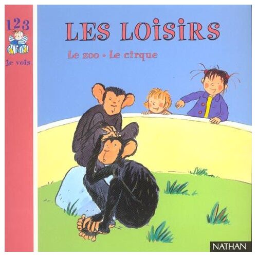 Les Loisirs - Le Zoo - Le Cirque