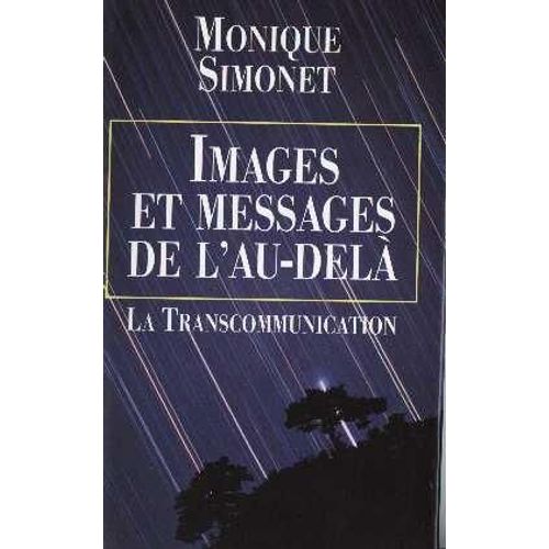 Images Et Messages De L'au-Delà - La Transcommunication