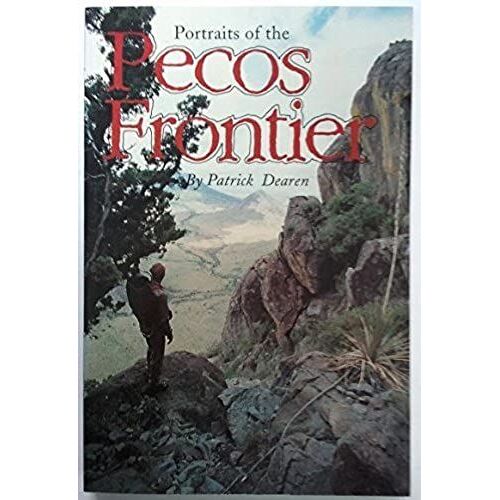 Portraits Of The Pecos Frontier