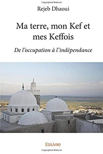 Ma Terre, Mon Kef Et Mes Keffois