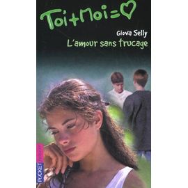 Toi Et Moi Tome 16 : L'amour Sans Trucage