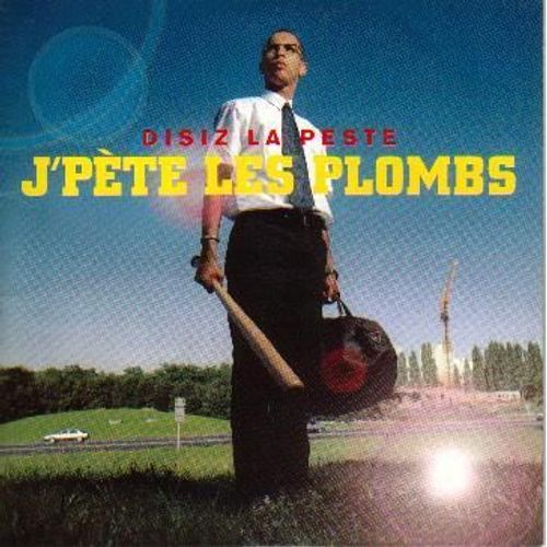 J'pete Les Plombs
