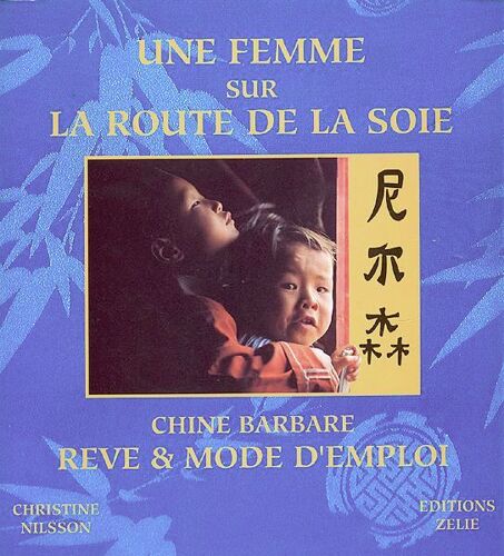 Une Femme Sur La Route De La Soie