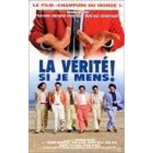 La Verité Si Je Mens !