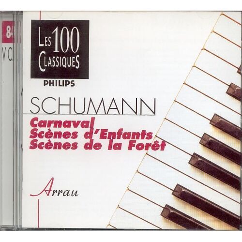Robert Schumann : Carnaval - Scènes D'enfants - Scènes De La Forêt
