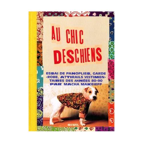 Au Chic Deschiens - Essai De Panoplies, Garde-Robe, Attirails Vestimentaires Des Années 80-90