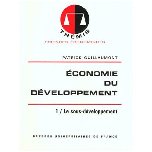 Economie Du Développement - Tome 1, Le Sous-Développement
