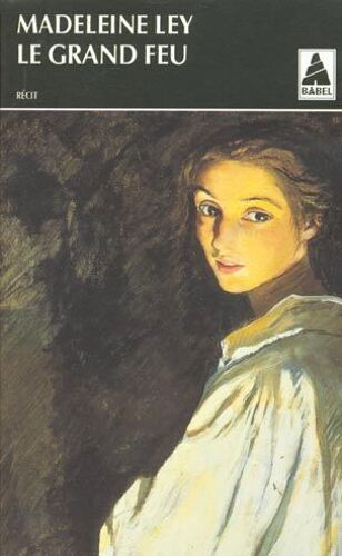 Le Grand Feu - Récit