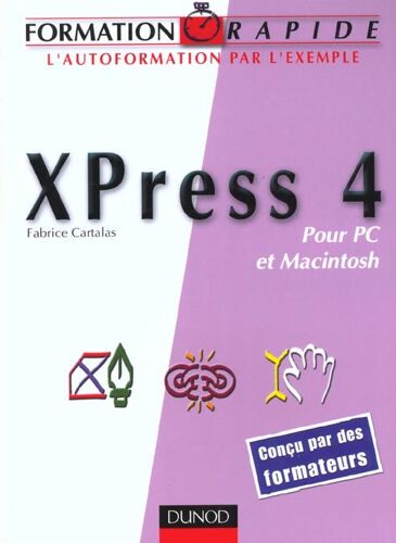 Formation Rapide Xpress 4 Pour Pc Et Macintosh