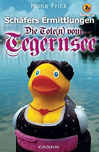 Die Tote(N) Vom Tegernsee (Schäfers Ermittlungen)