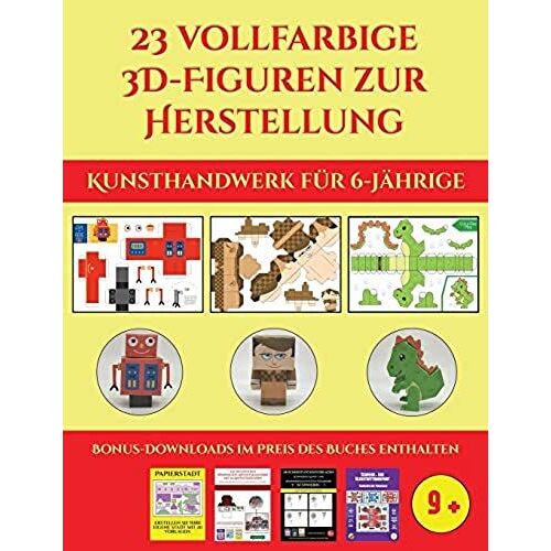 Kunsthandwerk Für 6-Jährige (23 Vollfarbige 3d-Figuren Zur Herstellung Mit Papier): Ein Tolles Geschenk Für Kinder, Das Viel Spaß Macht