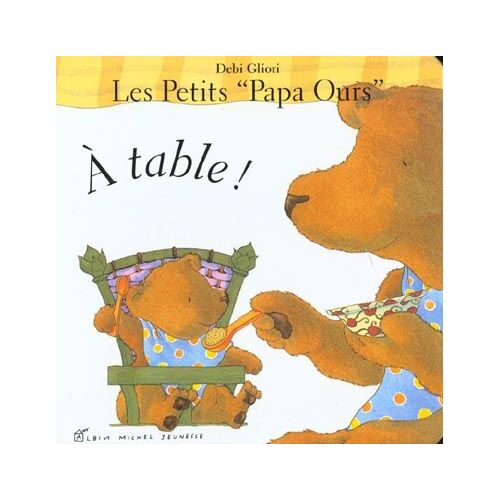 Les Petits "Papa Ours - À Table !