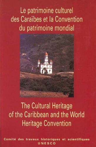 Le Patrimoine Culturel Des Caraibes Et La Convention Du Patrimoine Culturel