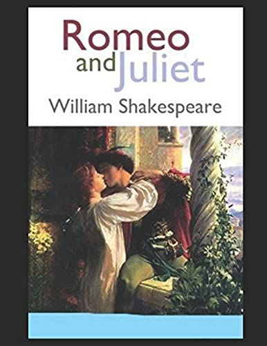 Romeo And Juliet: About Two Teenage "Star-Cross'd Lovers"