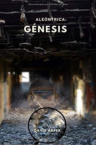 Aleóntrica: Génesis