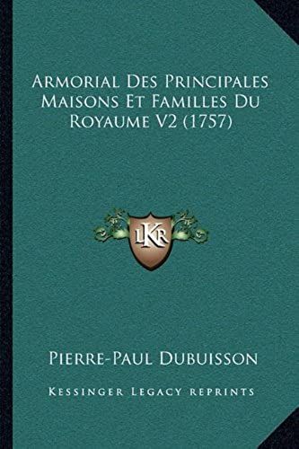 Armorial Des Principales Maisons Et Familles Du Royaume V2 (1757)