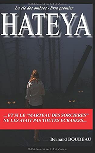 Hateya: Et Si Le « Marteau Des Sorcières » Ne Les Avait Pas Toutes Écrasées (La Clé Des Ombres)