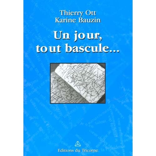 Un Jour, Tout Bascule