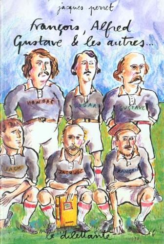 François, Alfred, Gustave Et Les Autres