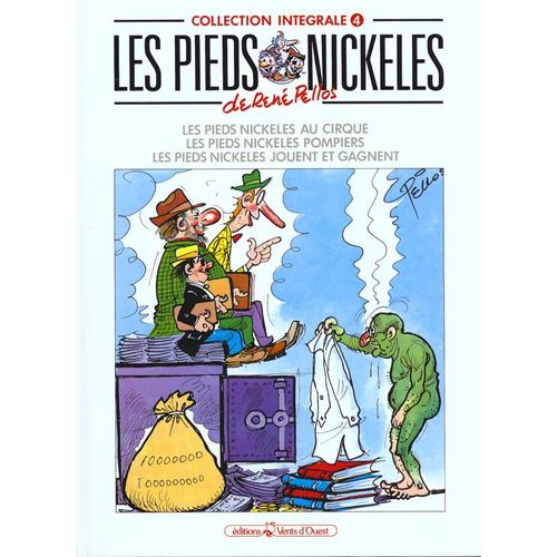 Les Pieds Nickelés Les Pieds Nickelés A - Les Pieds Nickelés. Les Pieds Nickelés Pompiers - Les Pieds Nickelés Jouent Et Gagnent - Collection Intégrale, Les Pieds Nickelés Au Cirque