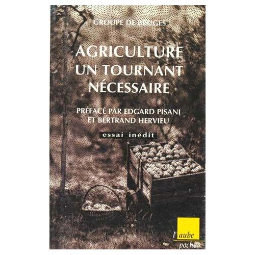 Agriculture, Un Tournant Nécessaire