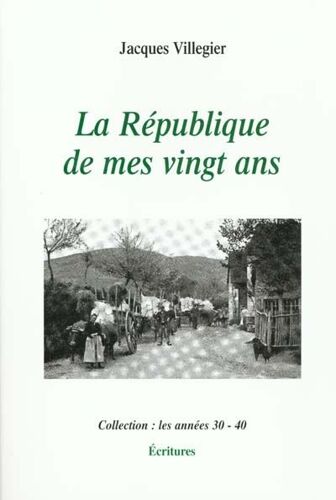 La République De Mes Vingt Ans